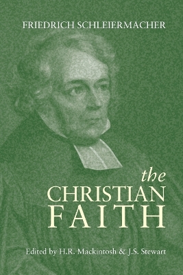 The Christian Faith by Friedrich Schleiermacher