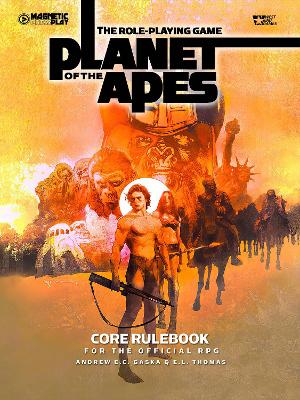 The Role Playing Game of the PLANET OF THE APES: Core Rulebook book