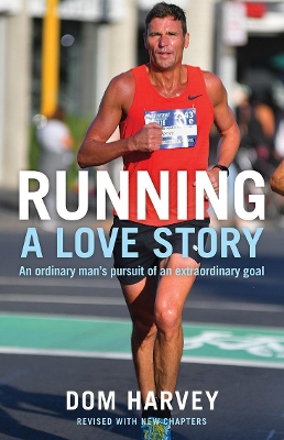 Running: A Love Story by Dom Harvey
