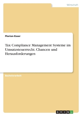Tax Compliance Management Systeme im Umsatzsteuerrecht. Chancen und Herausforderungen book