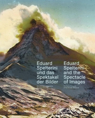 Eduard Spelterini and the Spectacle of Images book