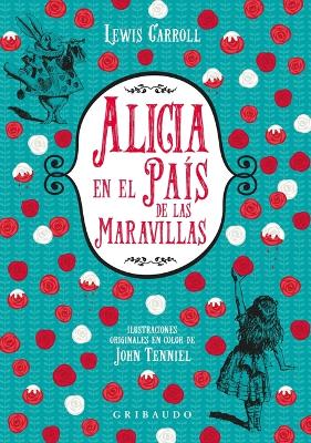 Alicia En El País de Las Maravillas by Lewis Carroll