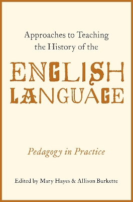 Approaches to Teaching the History of the English Language book