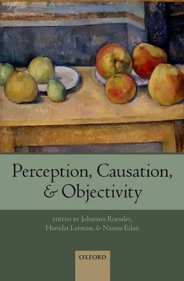 Perception, Causation, and Objectivity book