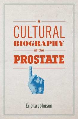 A Cultural Biography of the Prostate book