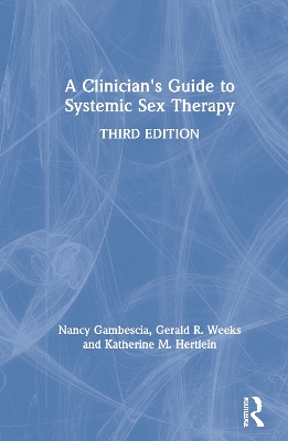A Clinician's Guide to Systemic Sex Therapy book