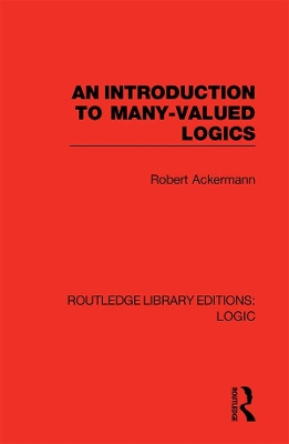 An Introduction to Many-valued Logics by Robert Ackermann