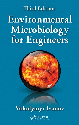 Environmental Microbiology for Engineers by Volodymyr Ivanov