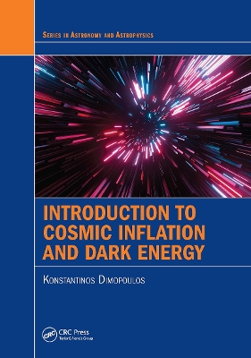 Introduction to Cosmic Inflation and Dark Energy by Konstantinos Dimopoulos