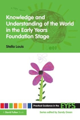 Knowledge and Understanding of the World in the Early Years Foundation Stage book