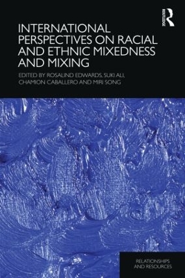 International Perspectives on Racial and Ethnic Mixedness and Mixing book