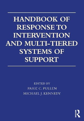 Handbook of Response to Intervention and Multi-Tiered Instruction by Paige C. Pullen