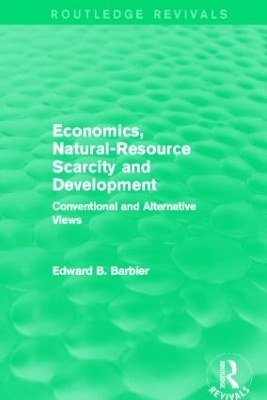 Economics, Natural-Resource Scarcity and Development by Edward B Barbier