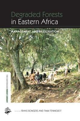 Degraded Forests in Eastern Africa by Frans Bongers
