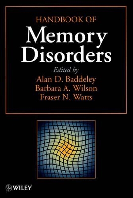 The Handbook of Memory Disorders by Alan D. Baddeley