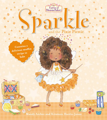 Fairies of Blossom Bakery: Sparkle and the Pixie Picnic by Mandy Archer