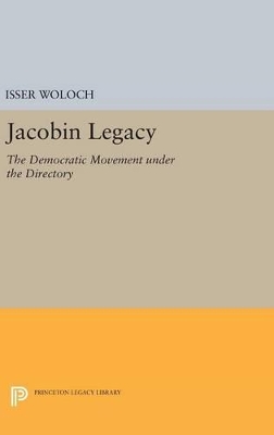 Jacobin Legacy by Isser Woloch