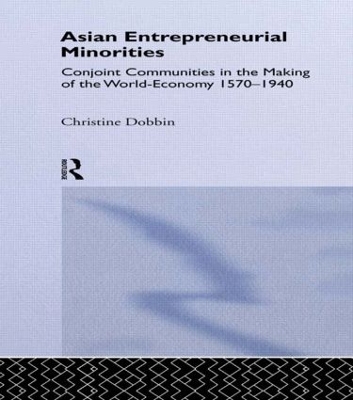 Asian Entreprenuerial Minorities by Christine Dobbin