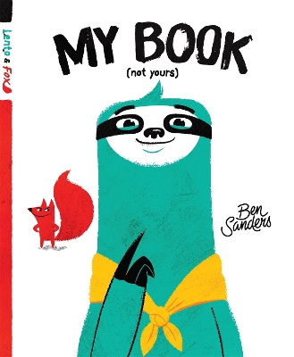 My Book (Not Yours): Lento and Fox - Book 1 by Ben Sanders