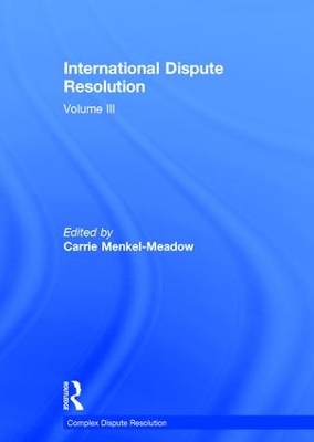 International Dispute Resolution by Carrie Menkel-Meadow