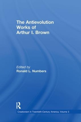 Antievolution Works of Arthur I. Brown by Ronald L. Numbers