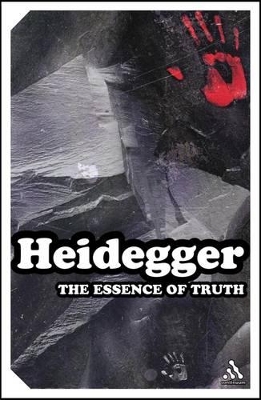 The Essence of Truth by Martin Heidegger