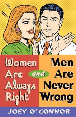 Women are Always Right and Men are Never Wrong book