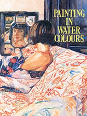 Painting in Watercolours book