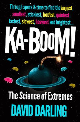 Ka-boom!: The Science of Extremes by David Darling
