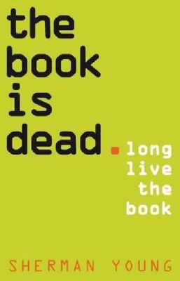 Book is Dead (Long Live the Book) book