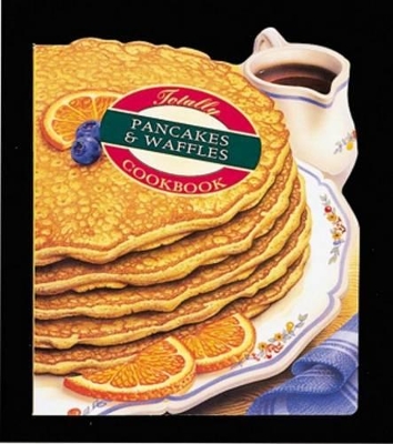 More Totally Cookbooks Pancakes book