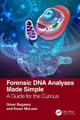 Forensic DNA Analyses Made Simple: A Guide for the Curious book