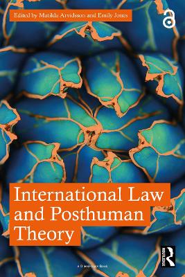 International Law and Posthuman Theory book