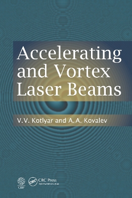 Accelerating and Vortex Laser Beams book