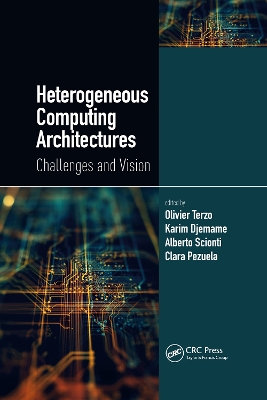 Heterogeneous Computing Architectures: Challenges and Vision book