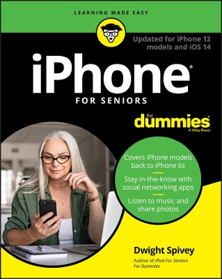 iPhone For Seniors For Dummies: Updated for iPhone 12 models and iOS 14 book
