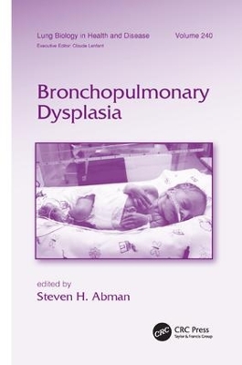 Bronchopulmonary Dysplasia by Steven H. Abman