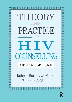 Theory and Practice of HIV Councelling by Robert Bor