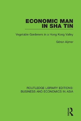 Economic Man in Sha Tin: Vegetable Gardeners in a Hong Kong Valley book