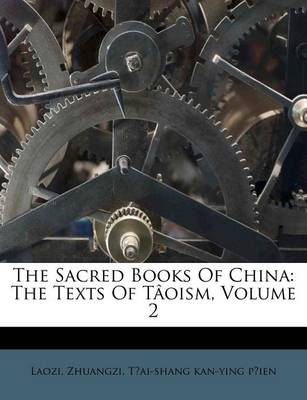 The Sacred Books of China: The Texts of Taoism, Volume 2 book