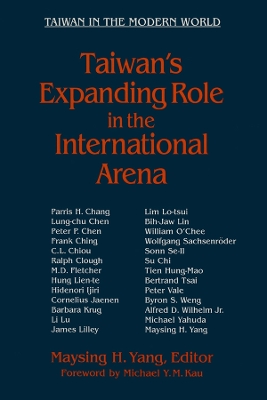 Taiwan's Expanding Role in the International Arena: Entering the United Nations: Entering the United Nations book