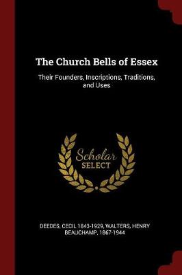 Church Bells of Essex by Cecil 1843-1929 Deedes