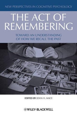 The Act of Remembering by John H. Mace