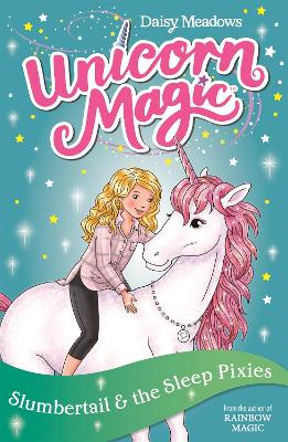 Unicorn Magic: Slumbertail and the Sleep Pixies: Series 2 Book 3 book
