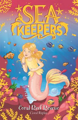 Sea Keepers: Coral Reef Rescue: Book 3 book