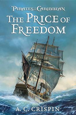 Pirates Of The Caribbean: The Price Of Freedom book