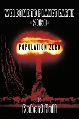 Welcome to Planet Earth - 2050 - Population Zero book