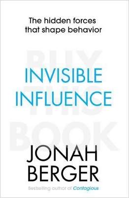 Invisible Influence by Jonah Berger