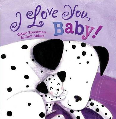 I Love You, Baby! by Judi Abbot
