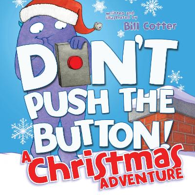 Don't Push the Button! A Christmas Adventure book